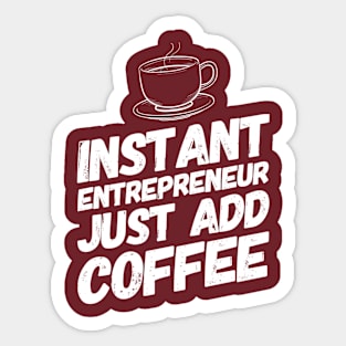 Funny Entrepreneur Coffee Addict Hustle Hard Caffeine Lover Sticker